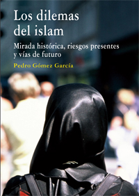 DILEMAS DEL ISLAM,LOS-MIRADA HISTORICA,RIESGOS PRESENTES Y