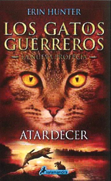 ATARDECER (GATOS GUERREROS NUEVA PROFECIA 6)