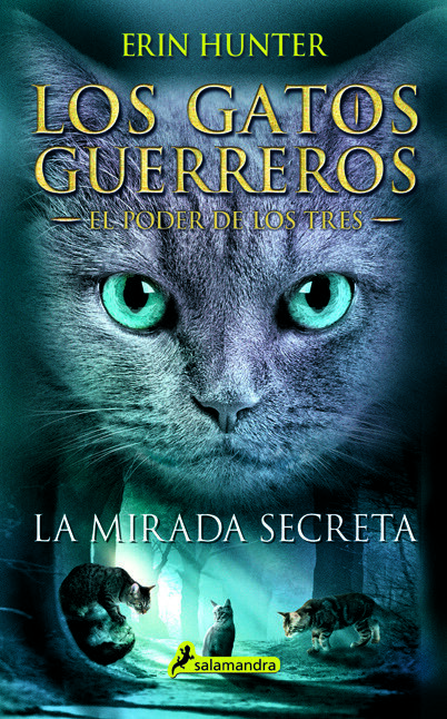 MIRADA SECRETA (GATOS GUERREROS EL PODER DE LOS TRES 1)