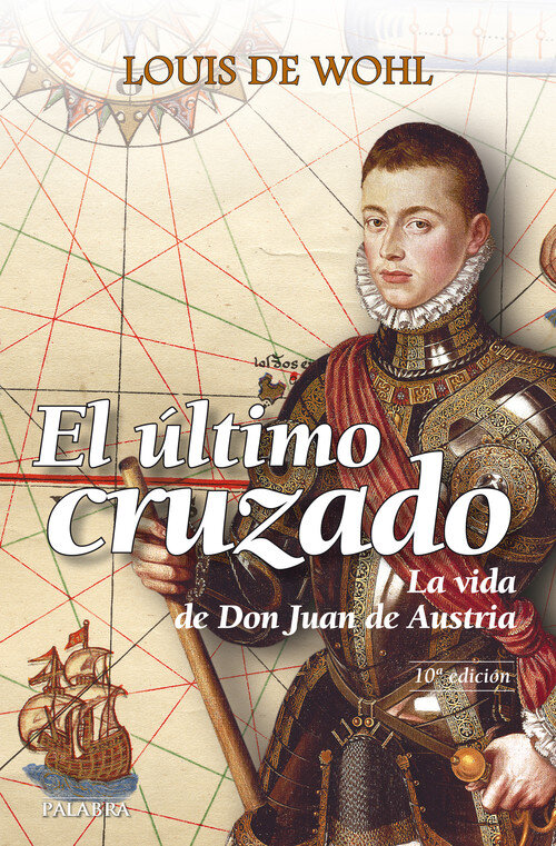ULTIMO CRUZADO,EL VIDA DE D,JUAN DE AUSTRIA 9�ED.