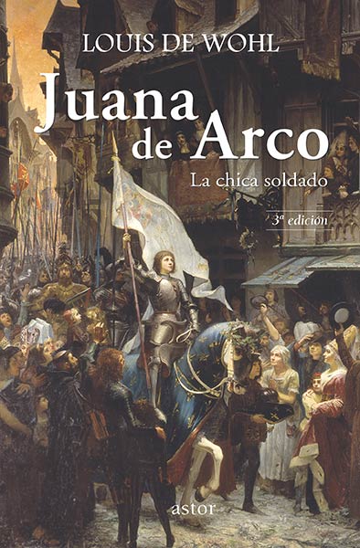 JUANA DE ARCO LA CHICA SOLDADO 2�ED.