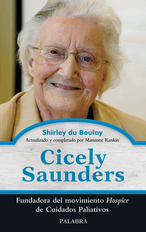 CICELY SAUNDERS FUNDADORA DEL MOVIMIENTO HOSPICE DE CUIDAD