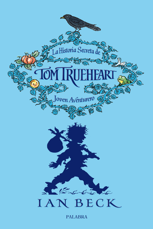 HISTORIA SECRETA DE TOM TRUEHEART JOVEN AVENTURERO