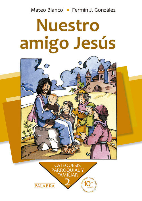 NUESTRO AMIGO JESUS CATEQUESIS 2