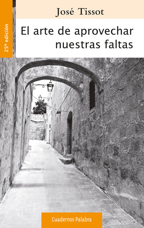 ARTE DE APROVECHAR NUESTRAS FALTAS, EL