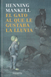 GATO AL QUE LE GUSTABA LA LLUVIA,EL