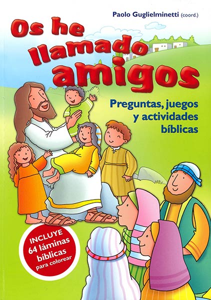 OS HE LLAMADO AMIGOS-PREGUNTAS,JUEGOS Y ACTIVIDADES BIBLICA