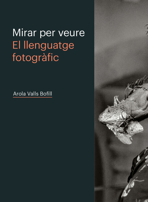 MIRAR PER VEURE. EL LENGUATGE FOTOGR�FIC