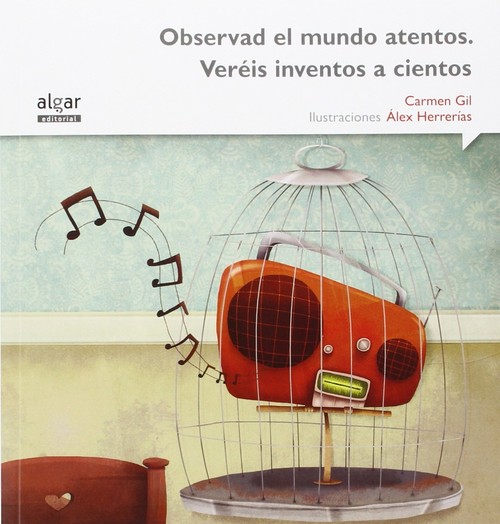 OBSERVAD EL MUNDO ATENTOS.VEREIS INVENTOS A ... (IMPRENTA)