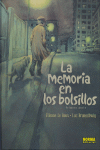 MEMORIA EN LOS BOLSILLOS 1, LA