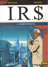 I.R.S. 04. NARCOCRACIA