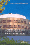 REFORMA DEL REGIMEN JUR�DICO-PROCESAL DEL RECURSO DE AMPARO,