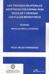 TRATADOS BILATERALES ADOPTADOS POR ESPA�A PARA REGULAR Y ORD