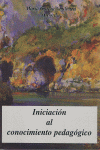 INICIACION AL CONOCIMIENTO PEDAGOGICO