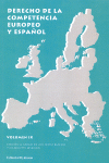 DERECHO DE LA COMPETENCIA EUROPEO Y ESPA�OL. VOLUMEN IX