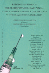 ESTUDIOS JURIDICOS SOBRE RESPONSABILIDAD PENAL, CIVIL Y ADMI