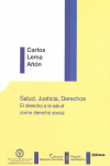SALUD, JUSTICIA, DERECHOS. EL DERECHO A LA SALUD COMO DERECH