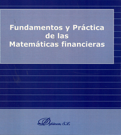 FUNDAMENTOS Y PRACTICA DE LAS MATEMATICAS FINANCIERAS