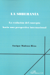 SOBERANIA. LA EVOLUCION DEL CONCEPTO HACIA UNA PERSPECTIVA I