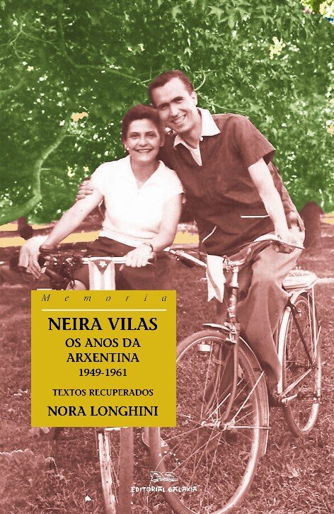 NEIRA VILAS, OS ANOS DA ARXENTINA 1949-1961. TEXTOS RECUPERA