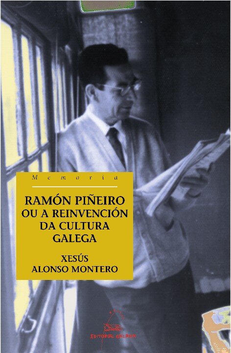 RAMON PI�EIRO OU A REINVENCION DA CULTURA GALEGA