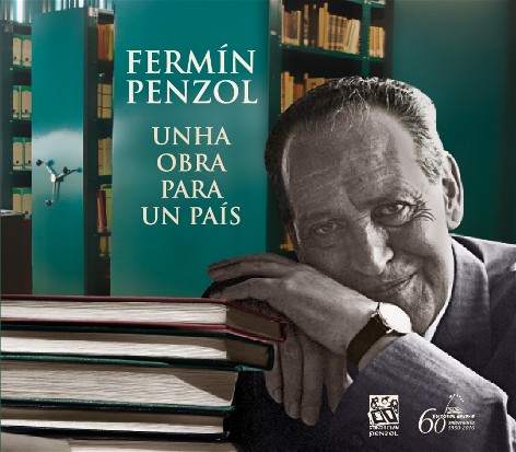 FERMIN PENZOL, UNHA OBRA PARA UN PAIS
