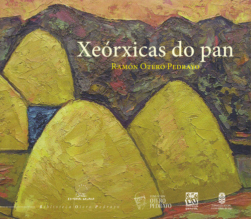 XEORXICAS DO PAN. RAMON OTERO PEDRAYO
