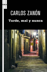 TARDE,MAL Y NUNCA