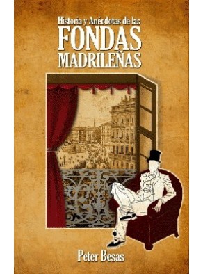 HISTORIAS Y ANECDOTAS DE LAS FONDAS MADRILE�AS
