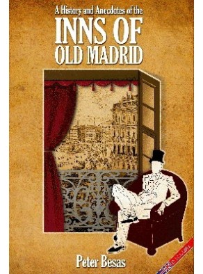 A HISTORY AND ANECDOTES OF THE INNS OF OLD MADRID