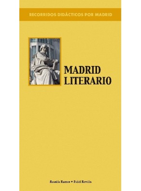 RECORRIDOS DIDACTICOS POR MADRID. MADRID LITERARIO