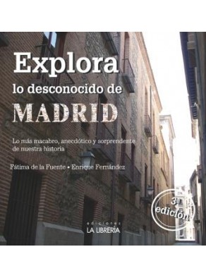EXPLORA LO DESCONOCIDO DE MADRID
