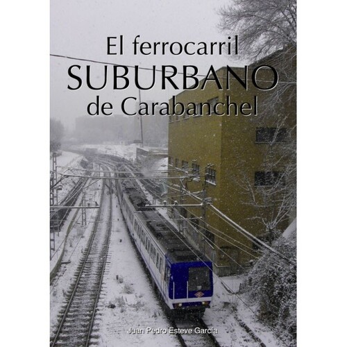 FERROCARRIL SUBURBANO DE CARABANCHEL, EL