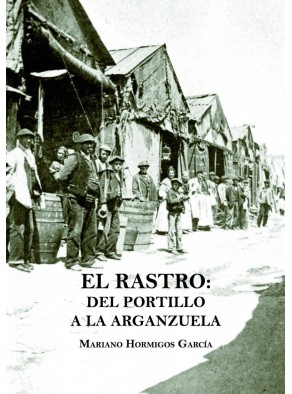RASTRO, EL: DEL PORTILLO A LA ARGANZUELA