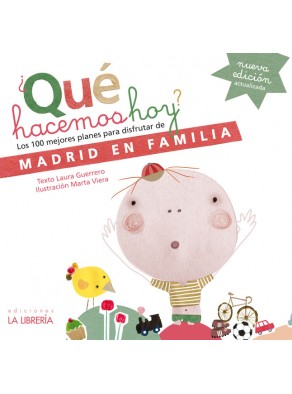 QUE HACEMOS HOY? 100 MEJORES PLANES DISFRUTAR MADRID FAMILIA