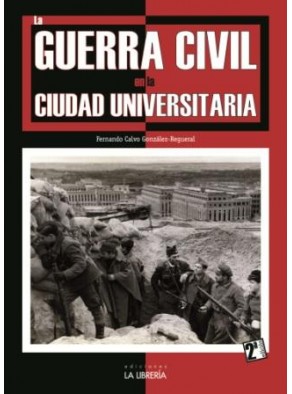 GUERRA CIVIL EN LA CIUDAD UNIVERSITARIA,LA