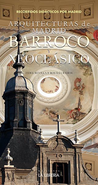 ARQUITECTURAS DE MADRID BARROCO Y NEOCLASICO