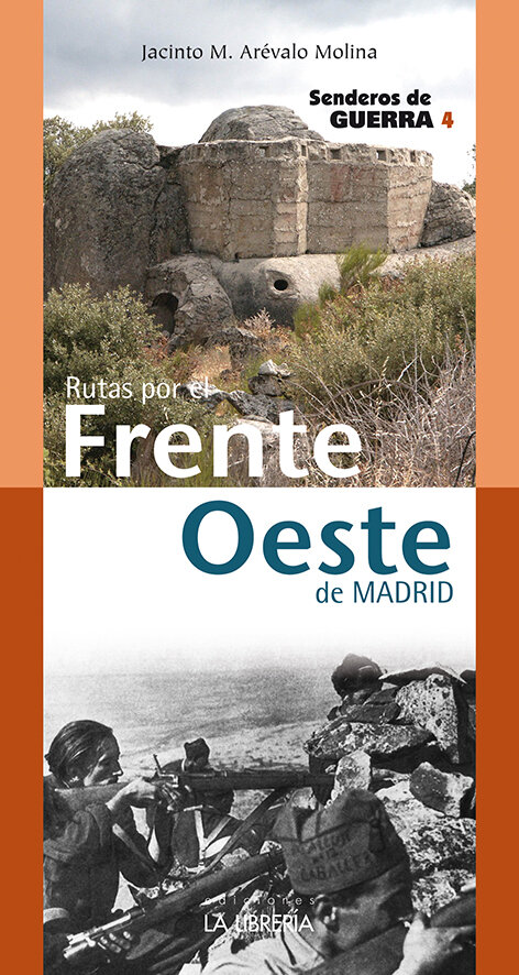 RUTAS POR EL FRENTE DE MADRID. SENDEROS DE GUERRA 3