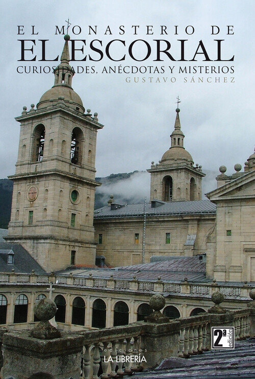 MONASTERIO DE EL ESCORIAL, CURIOSIDADES, ANECDOTAS Y MISTERI
