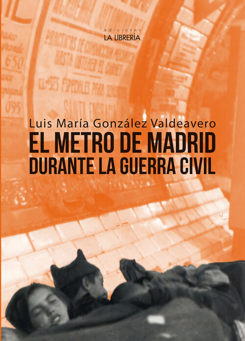 METRO DE MADRID DURANTE LA GUERRA CIVIL, EL