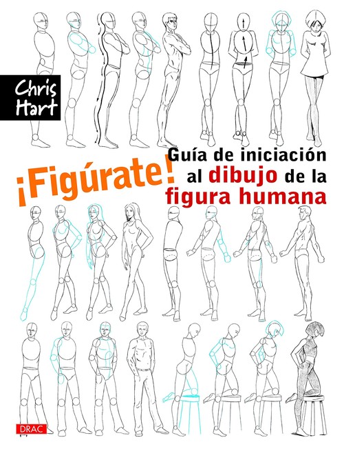 FIGURATE! GUIA DE INICIACION AL DIBUJO DE LA FIGURA HUMANA