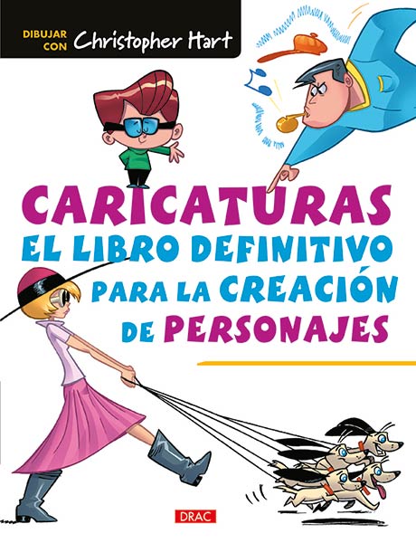 CARICATURAS EL LIBRO DEFINITIVO PARA CREACION DE PERSONAJES