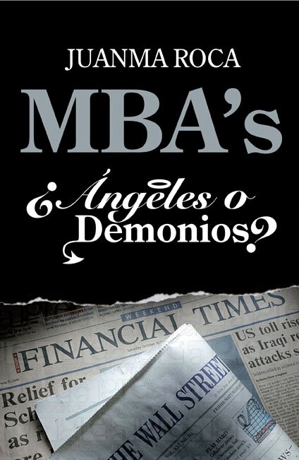MBA'S,ANGELES O DEMONIOS?