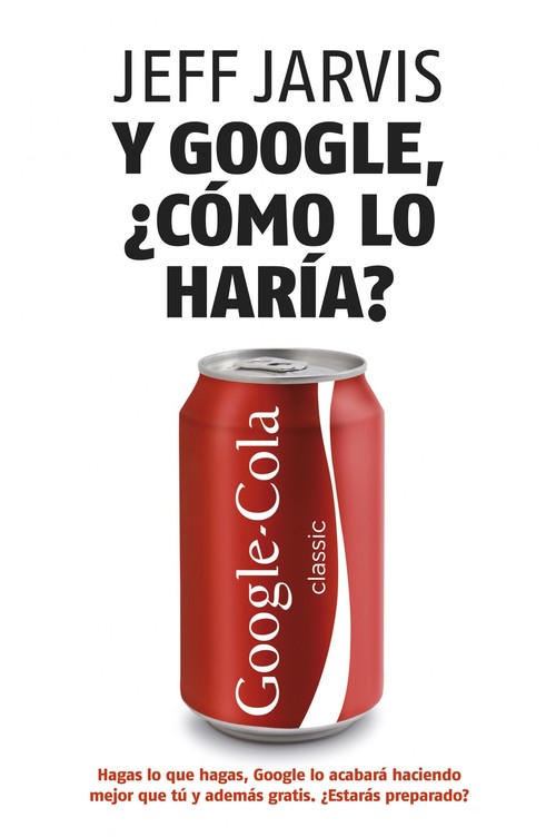 Y GOOGLE, �COMO LO HARIA?