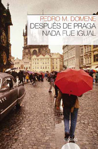 DESPUES DE PRAGA NADA FUE IGUAL-ALGAIDA