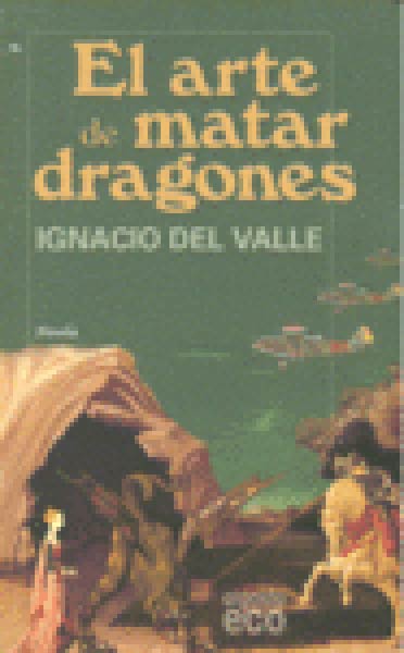 ARTE DE MATAR DRAGONES, EL