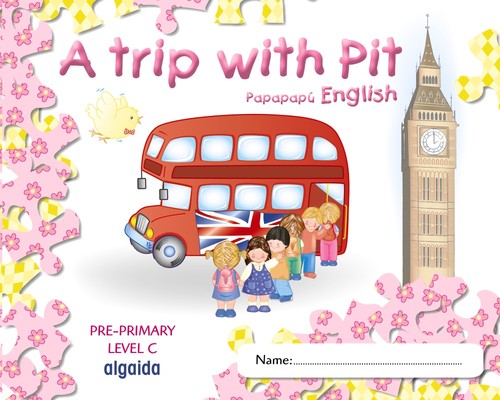 A TRIP WITH PIT- PAPAPAPU ENGLISH-PRE-PRIMARY LEVEL C