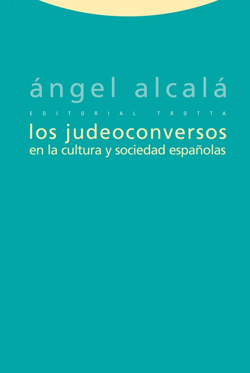 JUDEOCONVERSOS EN LA CULTURA Y SOCIEDAD ESPA�OLAS, LOS