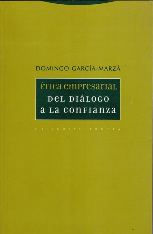 ETICA EMPRESARIAL: DEL DIALOGO A LA CONFIANZA