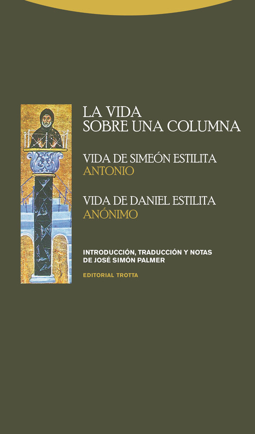VIDA SOBRE UNA COLUMNA: VIDA DE SIMEON ESTILITA, VIDA DE DAN